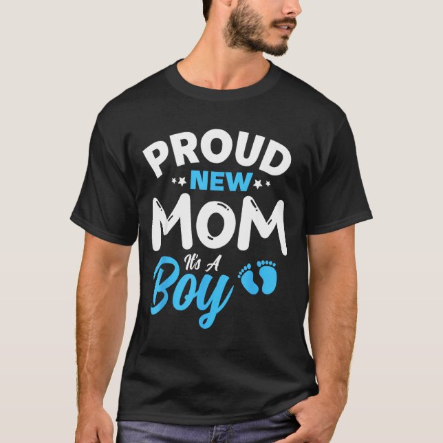 Proud New Mom It's A Boy It's A Boy Mother Son Pre T-Shirt (Vorderseite)
