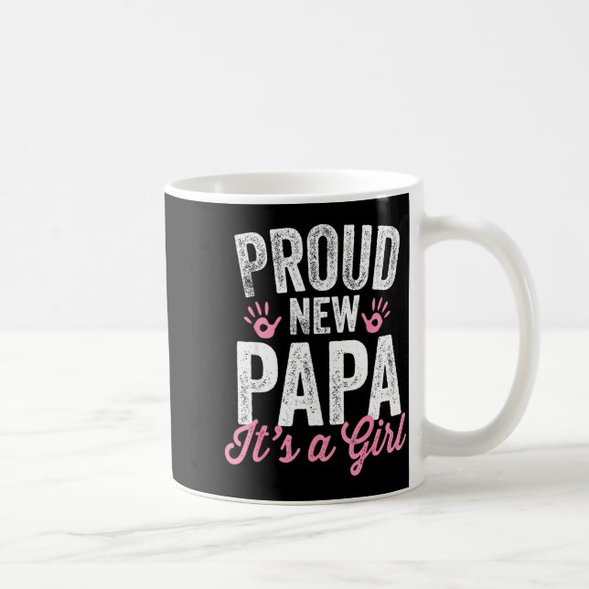 Proud New Papa It's A Girl Father Soon To Be Dad  Kaffeetasse (Rechts)