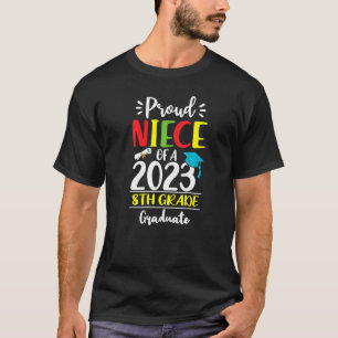 Proud Niece of a Class of 2023 8th Grade Graduate T-Shirt