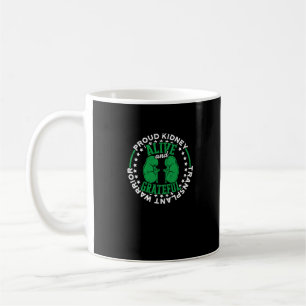 Proud Niere Transplantation Warrior Alive und Kaffeetasse