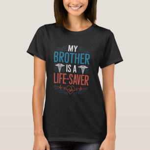 Proud Nurse Brother Design Nurse Bro and Nursing B T-Shirt