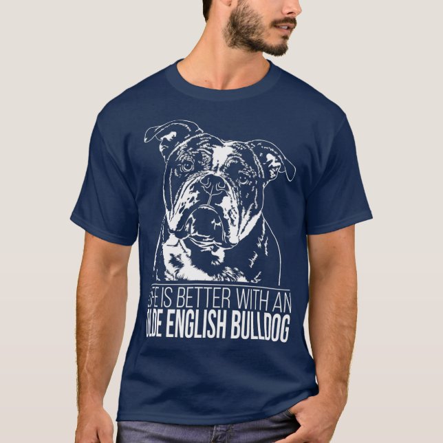 Proud Olde English Bulldog Leben ist besser Hund T-Shirt (Vorderseite)