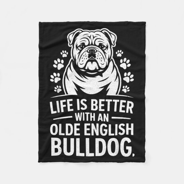 Proud Olde English Bulldog Life Is Better Dog Funn Fleecedecke (Vorderseite)