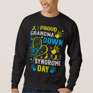 Proud Oma T21 World Down Syndrome Awareness Da Sweatshirt
