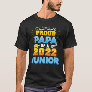 Proud Papa der Klasse 2022 Junior Letzte Schule T-Shirt
