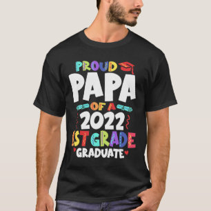 Proud Papa eines 2022 1. Grade Graduate T-Shirt