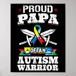Proud Papa of a Autismus Warrior Awareness Ribbon Poster