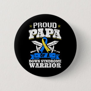 Proud Papa of a Down Syndrome Warrior Down Triso Button
