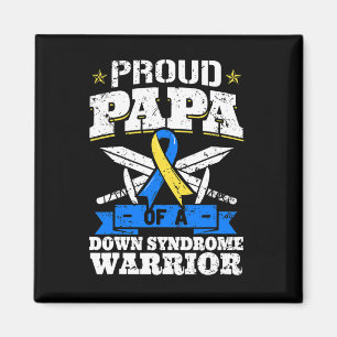 Proud Papa of a Down Syndrome Warrior Down Triso Magnet