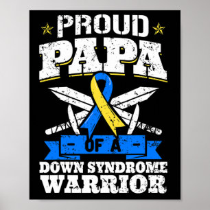 Proud Papa of a Down Syndrome Warrior Down Triso Poster