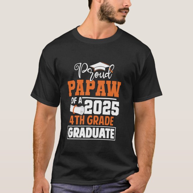 Proud Papaw der Klasse 2025 4. Klasse der Absolven T-Shirt (Vorderseite)