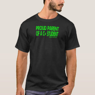 Proud Parent a C+ Student - Grüner Text T-Shirt