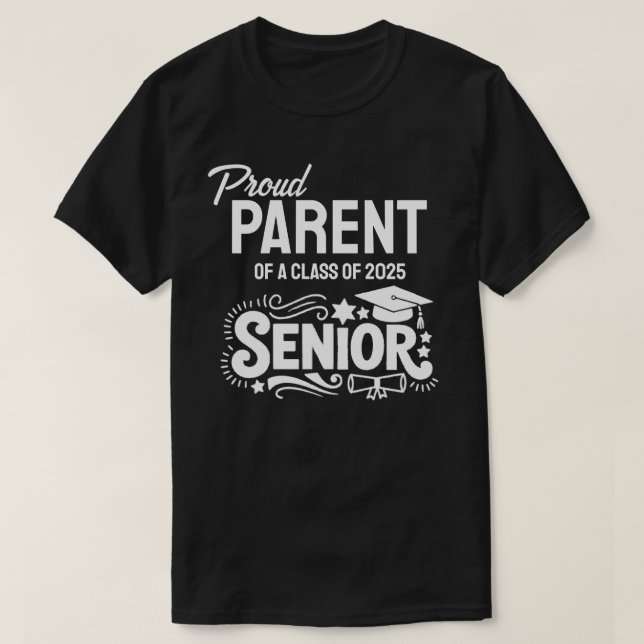 Proud Parent of a Class of 2025 Senior T-Shirt (Design vorne)