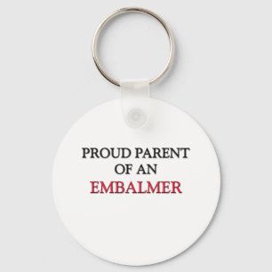 Proud Parent OF AN EMBALMER Schlüsselanhänger