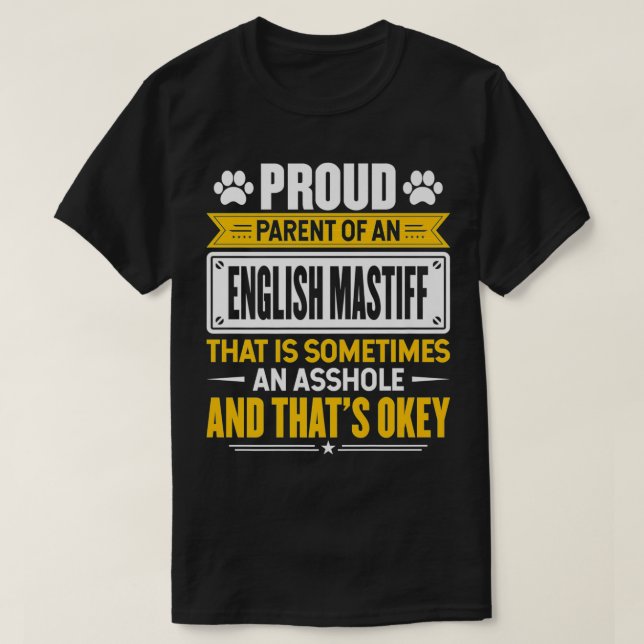 Proud Parent of an English Mastiff Funny Dog Owner T-Shirt (Design vorne)