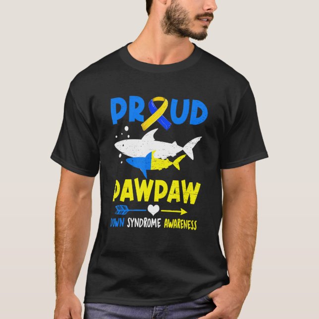 Proud Pawpaw Shark Down Syndrome Awareness T21 1 T-Shirt (Vorderseite)