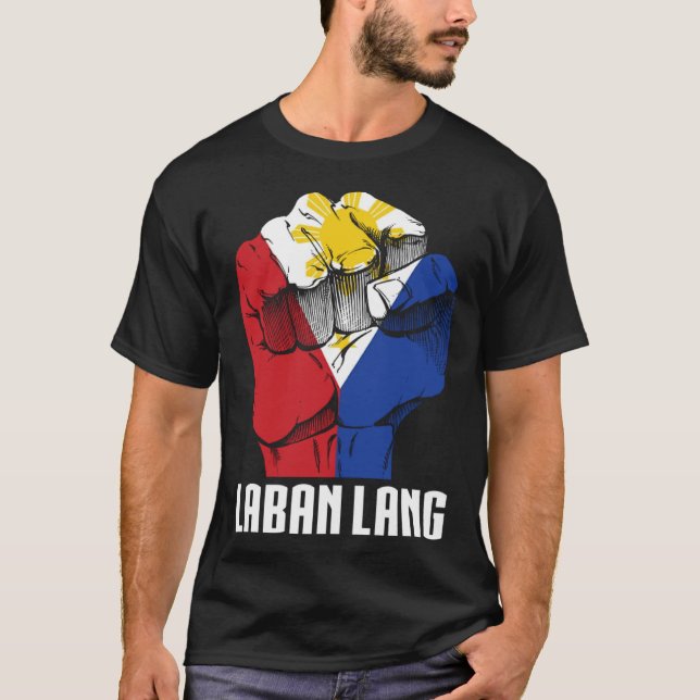 Proud Philippines Zitat Laban Lang Filipino Origi T-Shirt (Vorderseite)