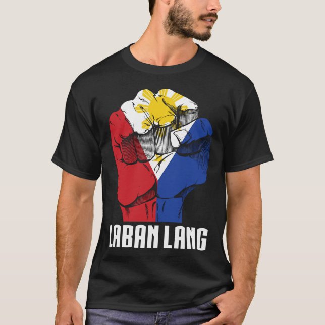 Proud Philippines Zitat Laban Lang Filipino Origi T-Shirt (Vorderseite)