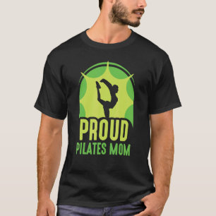 Proud Pilates Mama Mommy Mama Mother Mother Day T-Shirt
