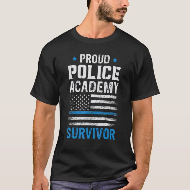 Proud Police Academy Survivor Policeman Cop Police T-Shirt (Vorderseite)