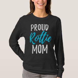 Proud Rottie Mama Rottweiler Dog Idea T-Shirt