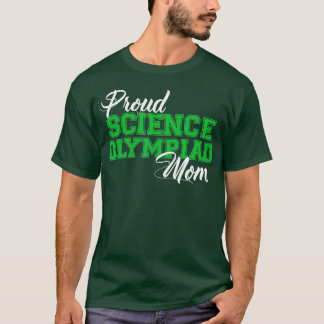 Proud Science Olympiade Mama T-Shirt