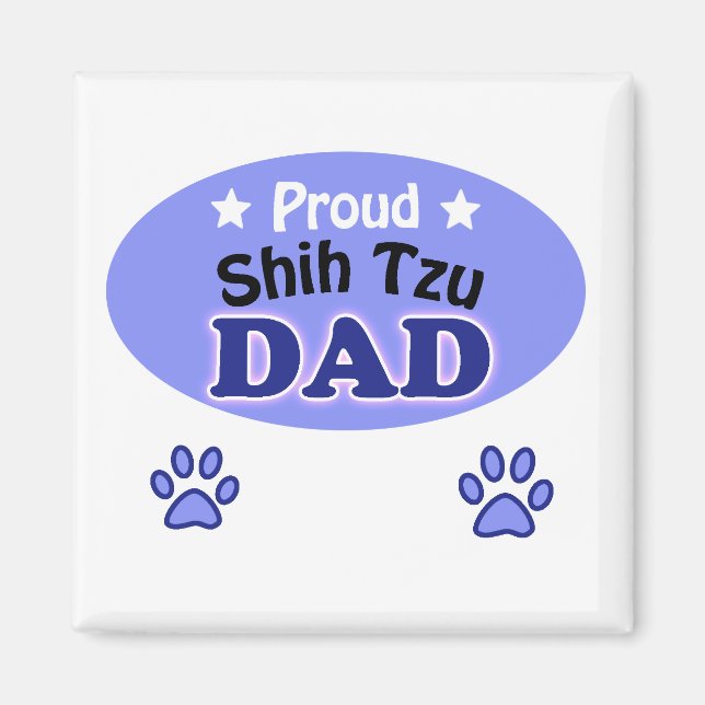Proud Shih Tzu dad Magnet (Vorne)