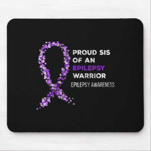 Proud Sis of a Epilepsy Warrior Epilepsy Awarenes Mousepad