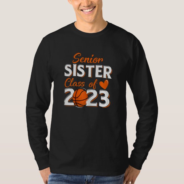 Proud Sister Of A 2023 Senior Basketball Graduatio T-Shirt (Vorderseite)