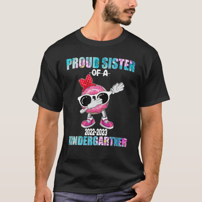 Proud Sister Of A Kindergartener 2022 2023 Back To T-Shirt (Vorderseite)
