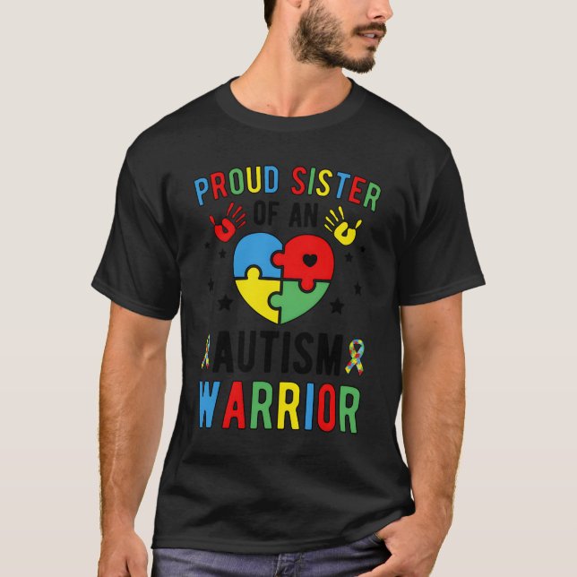 Proud Sister Of Autism Warrior Sister Autism Siste T-Shirt (Vorderseite)
