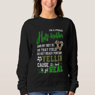 Proud Soccer Half Brother Soccer Familie Match 1 Sweatshirt