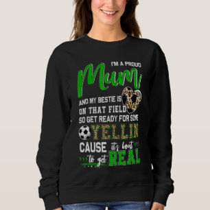 Proud Soccer Mum Soccer Family Match 2 Sweatshirt