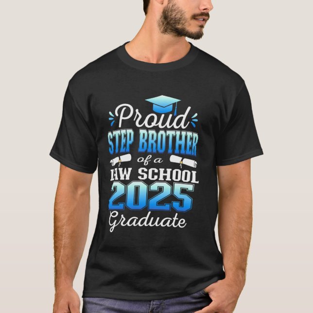 Proud Step Brother of 2025 Class Law School Gradua T-Shirt (Vorderseite)