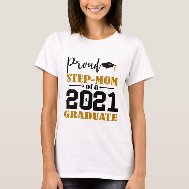 Proud Step-Mama eines Absolventen 2021 T-Shirt (Vorderseite)
