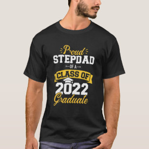 Proud Step-Vater einer Klasse von 2022 Hochschulab T-Shirt