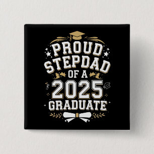 Proud Step Vater eines 2025 Graduate Abschluss Button