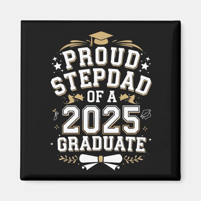 Proud Step Vater eines 2025 Graduate Abschluss Magnet (Vorne)