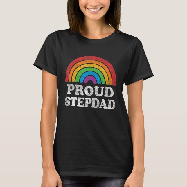 Proud Stepdad LGBTQ Rainbow Support LGBT Gay Pride T-Shirt (Vorderseite)