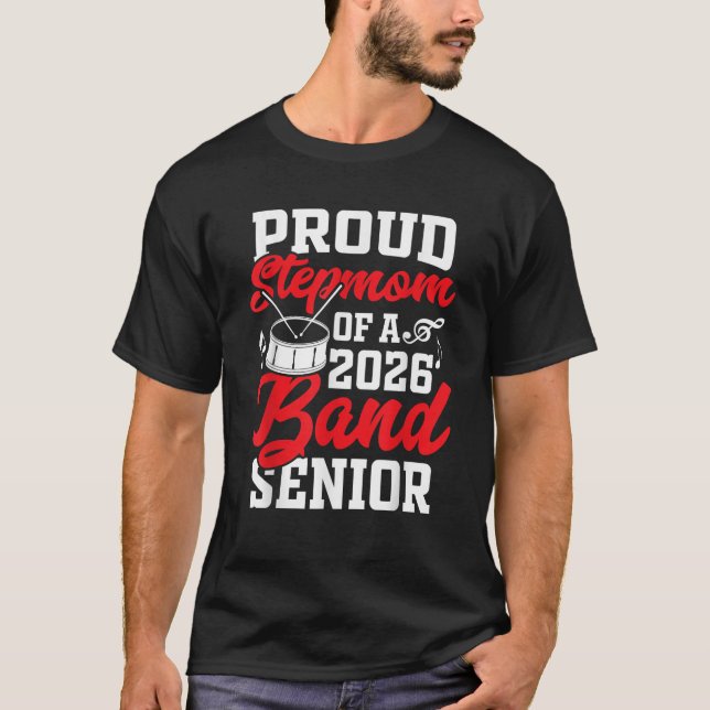 Proud Stepmom of a 2026 band senior 26 graduation  T-Shirt (Vorderseite)