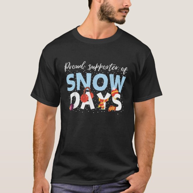 Proud Supporter Of Snow Days Funny Teacher Crew Me T-Shirt (Vorderseite)
