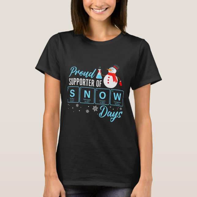Proud Suprter Of Snow Days Chemistry Teacher Chris T-Shirt (Vorderseite)