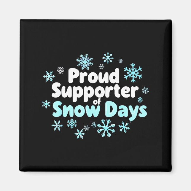 Proud Suprter Of Snow Days Chemistry Teacher Snow  Magnet (Vorne)