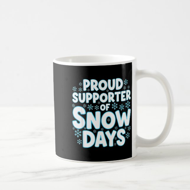 Proud Suprter Of Snow Days Funny Teacher Crew  Kaffeetasse (Rechts)