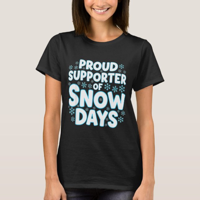 Proud Suprter Of Snow Days Funny Teacher Crew  T-Shirt (Vorderseite)