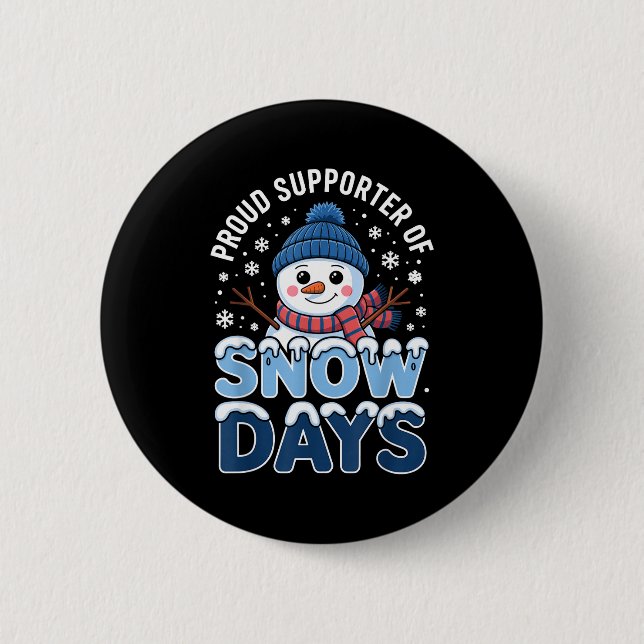 Proud Suprter Snow Days Snowman Winter Break Lover Button (Vorderseite)