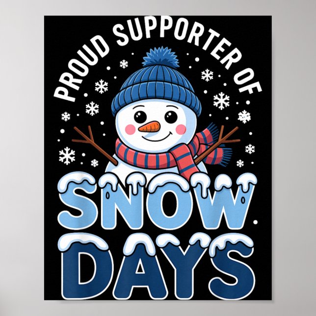 Proud Suprter Snow Days Snowman Winter Break Lover Poster (Vorne)