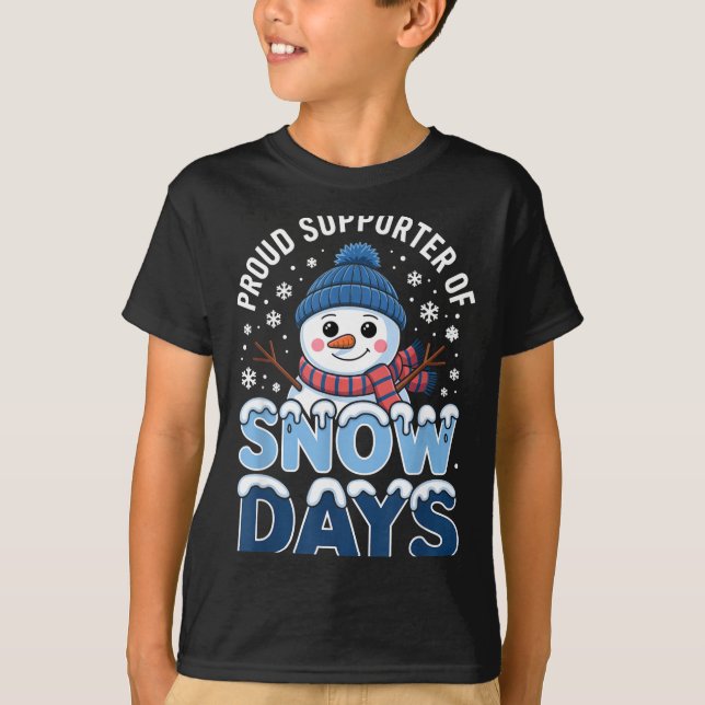 Proud Suprter Snow Days Snowman Winter Break Lover T-Shirt (Vorderseite)