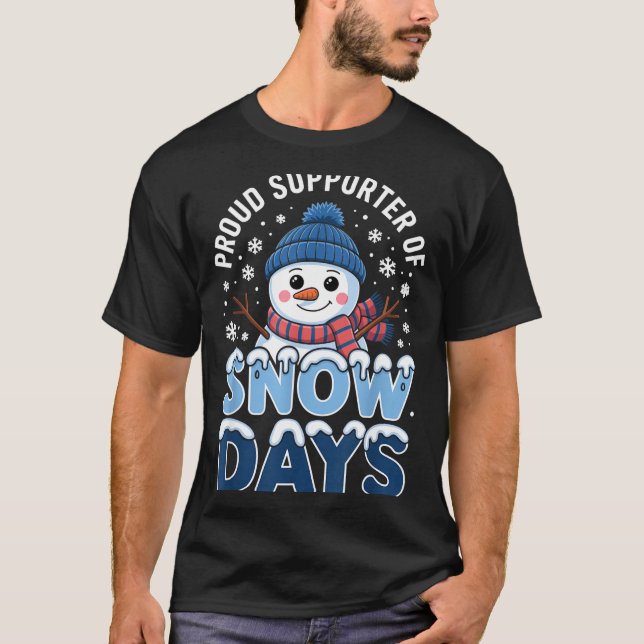 Proud Suprter Snow Days Snowman Winter Break Lover T-Shirt (Vorderseite)