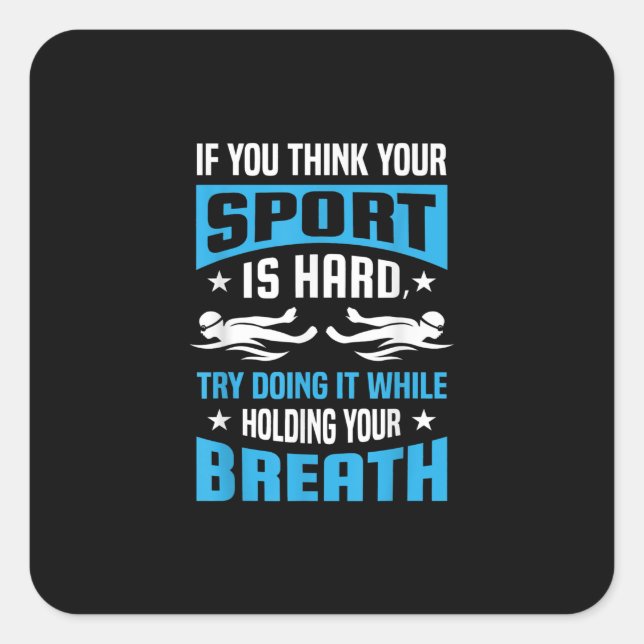 Proud Swimming Zitat Geschenke Schwimmer Sprichwor Quadratischer Aufkleber (Vorderseite)